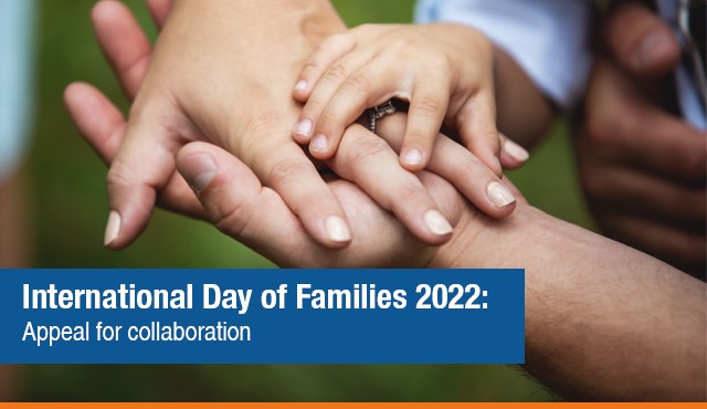 International Day of Families 2022 : Appeal for collaboration
